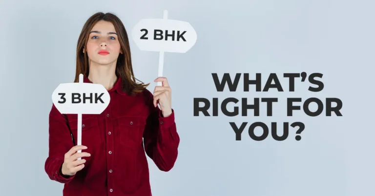 2 BHK vs 3 BHK: What’s Right for You